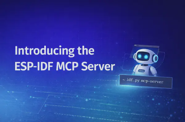ESP-IDF Tools Local MCP Server: Build, Flash, and Manage Projects from Your AI Assistant