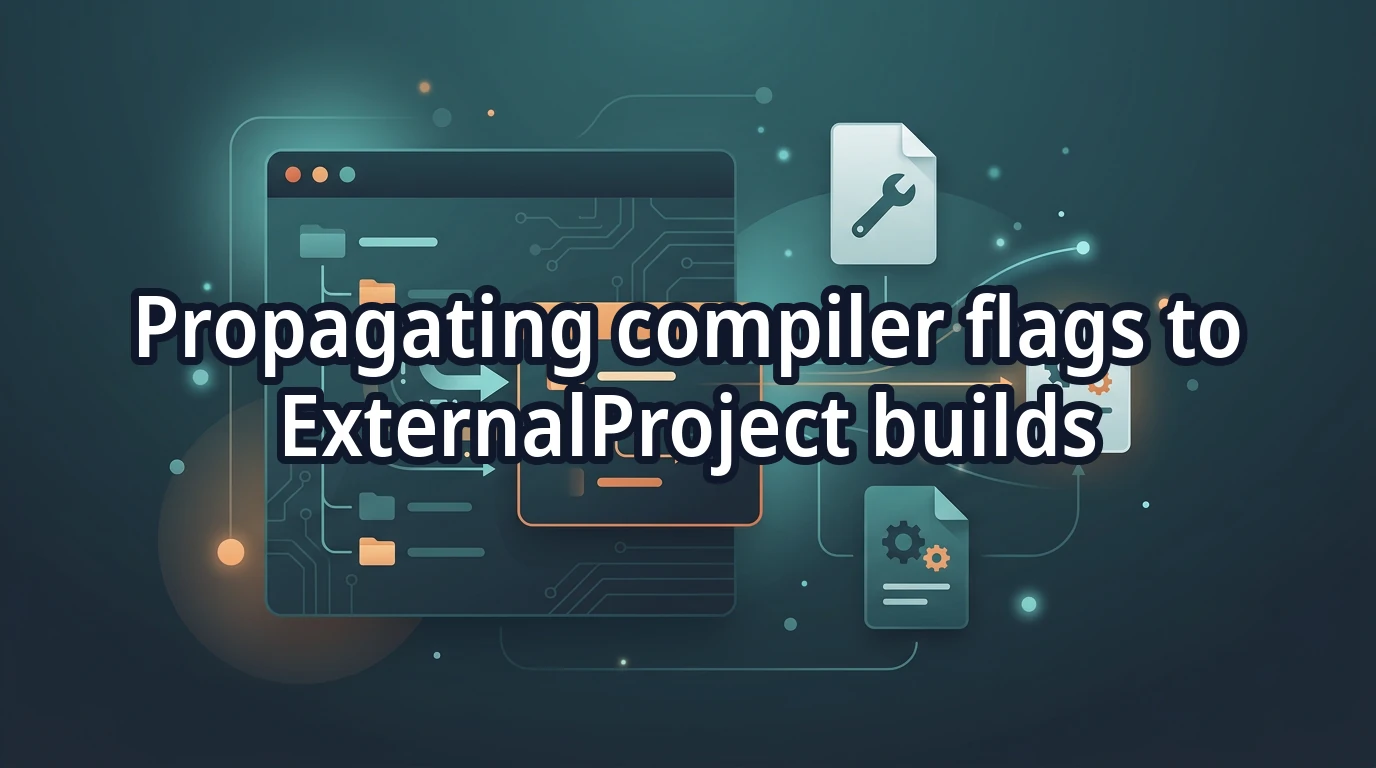 ESP-IDF: Propagating compiler flags to ExternalProject builds ...