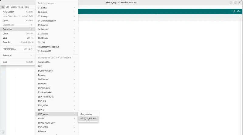 Open an ESP_Video example from File > Examples in Arduino IDE